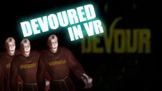 Devoured in VR - Devour co-op nightmare