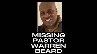 Missing Pastor Rev. Warren Beard , missing person