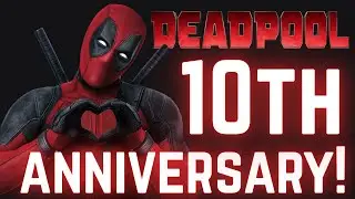 Deadpool 10th Anniversary!