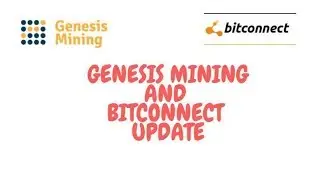 UPDATE : GENESISI MINING AND BITCONNECT