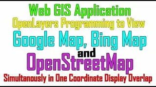 Web OpenLayers View GoogleMap,Bing Map,OpenStreetMap Simultaneously Overlap Stacked Same Coordinate