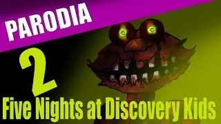 Five Nights at Discovery Kids 2 | Parodia Suprema | Zichfried
