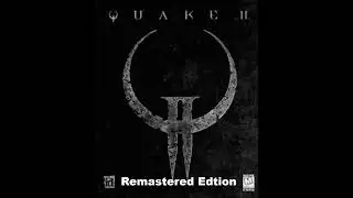 Quake 2: Remastered Edition (review)