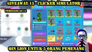 GIVEAWAY 15 - CLICKER SIMULATOR Rainbow QIN LION UNTUK 5 ORANG PEMENANG + Winner Minggu Sebelumnya