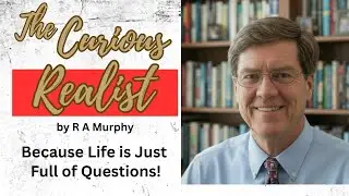 Welcome to The Curious Realist: A 78-Year-Old's Perspective on the Future.