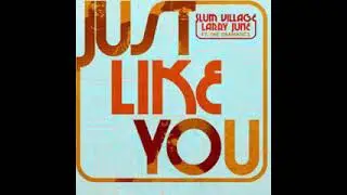 Just Like You