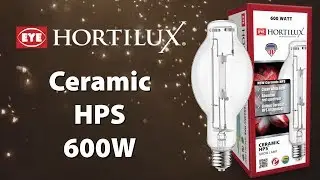 Ceramic High Pressure Sodium Grow Lamp from EYE HORTILUX