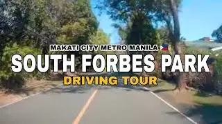 [4K] DRIVING TOUR SOUTH FORBES Park Makati City Subdivision  (Philippines)
