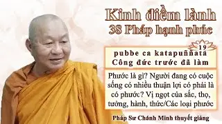 19. Người đang có c.sống có nhiều thuận lợi có phải là có phước? Vị ngọt của sắc,thọ,tưởng,hành,thức