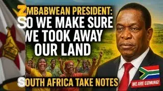 ZIMBABWEAN PRESIDENT: SO WE MAKE SURE WE TOOK AWAY OUR LAND &mdash; SOUTH AFRICA TAKE NOTES | MD REACTS