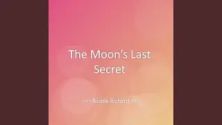 The Moon&rsquo;s Last Secret