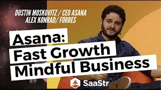 Dustin Moskovitz, Asana: Fast Growth, Mindful Business