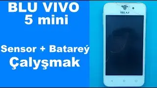 Blu Vivo 5 mini sensor+batarey &ccedil;alyşmak. BLU Vivo 5 mini замена сенсор + батарей.