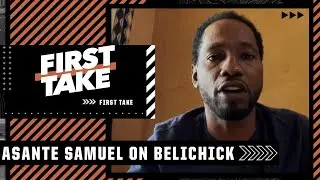 Asante Samuel explains why he called Bill Belichick 'just another coach' without Brady | First Take