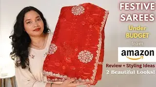 Amazon Festive Sarees under Budget, Episode- 2 | Styling with different Blouses | Archana Ranjan