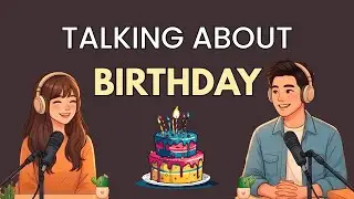 How To Talk About Birthday in English | English Listening Practice | English Podcast