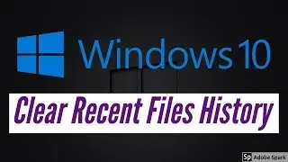 How to Clear Your File Explorer &ldquo;Recent Files&rdquo; History in Windows