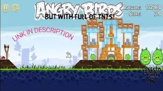 Angry Birds But With Full of TNTs ( Link in Description )