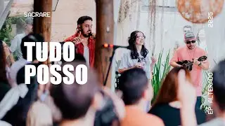 MINISTÉRIO SACRARE - TUDO POSSO (OFICIAL)