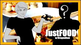 JustCast: FOOD! w/DragonHam