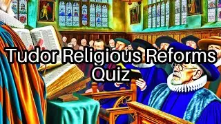 Tudor Religious Reforms Quiz 🏰: Test Your Knowledge of England's Protestant History!