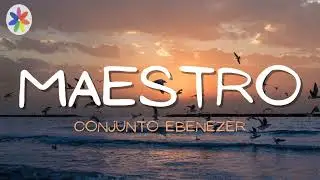 Conjunto Ebenezer - Maestro.