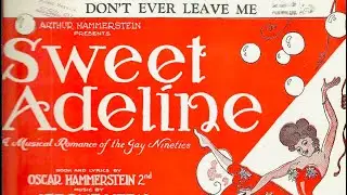 Sweet Adeline - Don&rsquo;t Ever Leave Me (piano score 1930)