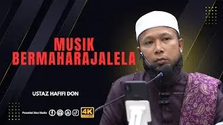 Musik Bermaharajalela | Ustaz Hafifi Don