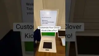 Customize Your Clover Kiosk Like a Pro! Clover Kiosk | Self Ordering Kiosk | Self Service Kiosk |POS