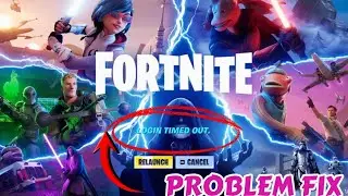 Fortnite Login Timeout Problem Today Fix| Fortnite Login in Timed Out | Fortnite Server Down Today