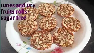 How to make dates & dry fruits roll-sugar free|Energy bars recipe| dry fruits barfi| khajur ki barfi