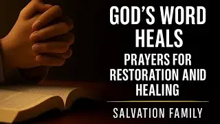 HEALING SCRIPTURES | God&rsquo;s Miraculous Word for Restoration, Deliverance & Wholeness