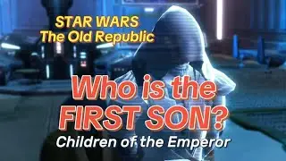 The Truth Of The First Son - Jedi Consular Uncovers His Identity - STAR WARS The Old Republic