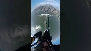 WORLD FIRST: Grinding On A Bridge 🤯