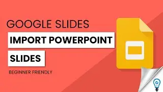 How to Import Slides from PowerPoint into Google Slides - LESS THAN 4 MINUTES