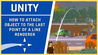 Unity Tutorial - Attach an object to the last point of a Line Renderer