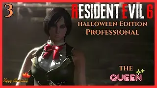 Resident Evil 6 - Ada Wong - (The Queen) - Episode 3 - Professional - HAPPY HALLOWEEN