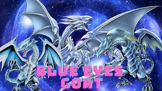 Blue Eyes White Dragon GOAT - Deck Profile