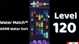 Water Match Level 120 | ASMR Water Sort Puzzle 🧠💧 Relaxing Brain Game | Mini Boss