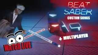 I'm Playing Fan Requested Songs 🙏 Beat Saber [+Multi] (stream recording)