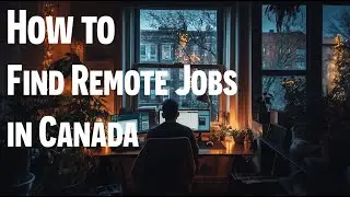 How to Find Remote Jobs in Canada | 2024 Guide