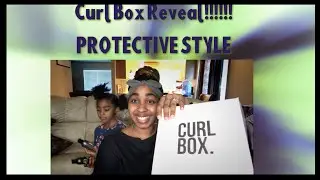 Curl Box Reveal/Protective Style on 4A Hair