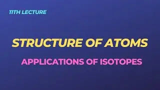 Applications of Isotopes | 9th Class | Structure of Atom | Urdu Hindi