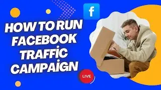 How to Run a Facebook Traffic Campaign (Step-by-Step Guide) #trafficcampaign #facebookads