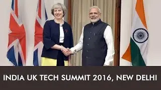 India UK Tech Summit 2016, New Delhi