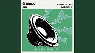 Bass Heavy (Original Mix)