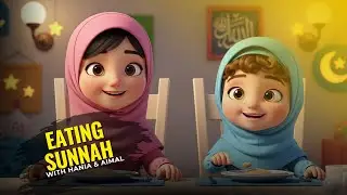 Eating the Sunnah Way with Hania & Aimal | Kids Learn Islamic Manners