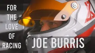 For the Love of Racing: Joe Burris