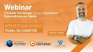 Webinar - Trindade Tecnologia e grupo Corretores Especialistas em Saúde