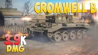 Cromwell B - 9 Kills 3.9K DMG - Случайный! - Мир Танков